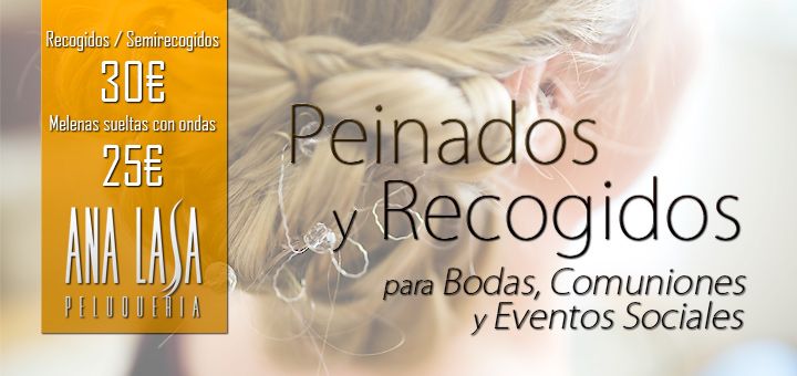 Peinados y Recogidos para Bodas, Comuniones y Eventos en Peluquería Gijón Ana Lasa